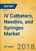 IV Catheters, Needles, and Syringes Market - Global Outlook and Forecast 2018-2023- Product Image