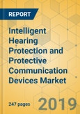 Intelligent Hearing Protection and Protective Communication Devices Market - Global Outlook and Forecast 2019-2024- Product Image