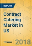 Contract Catering Market in US - Industry Outlook and Forecast 2018-2023- Product Image
