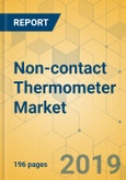 Non-contact Thermometer Market - Global Outlook and Forecast 2019-2024- Product Image