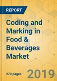 Coding and Marking in Food & Beverages Market - Global Outlook and Forecast 2019-2024- Product Image