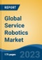 Global Service Robotics Market By Operating Environment (Land, Aerial & Marine), By Application (Professional Vs Personal), By End User (Healthcare, Defense, Field, Logistics & Others), By Region, Competition Forecast & Opportunities, 2012-2022 - Product Thumbnail Image