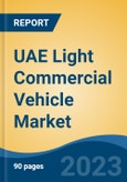 UAE Light Commercial Vehicle Market By Vehicle Type (Pickup Truck, Van & Light Bus), By Fuel Type (Diesel, Gasoline & Alternate), By End Use (Individuals Vs Fleet Owner), Competition Forecast & Opportunities, 2012-2022- Product Image