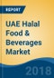 UAE Halal Food & Beverages Market By Product Type (Meat Products, Beverages, Bakery, Candy & Chocolate), By Distribution Channel (Hypermarkets/ Supermarkets, Specialty Stores, Online & Others), Competition Forecast & Opportunities, 2012-2022 - Product Thumbnail Image