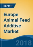 Europe Animal Feed Additive Market By Type (Amino Acids, Vitamins, Minerals, Enzymes & Others), By Livestock (Poultry, Swine, Cattle, Aquaculture & Others), By Country, Competition Forecast & Opportunities, 2013-2023- Product Image