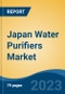 Japan Water Purifiers Market, By Type, By Technology, By End Use, By Sales Channel, By Region, By Company, Forecast & Opportunities, 2018-2028F - Product Image