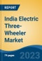India Electric Three-Wheeler Market By Vehicle Type (Passenger Carrier and Load Carrier), By Battery Capacity (<101Ah & >101Ah), Competition Forecast & Opportunities, FY2013-FY2023 - Product Thumbnail Image