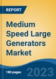 Medium Speed Large Generators Market - Global Industry Size, Share, Trends, Opportunity, and Forecast, 2018-2028- Product Image