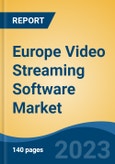 Europe Video Streaming Software Market By Component (Solutions & Services), By Streaming Type (Video On-demand Streaming & Live Streaming), By Deployment Type (On-Premise & Cloud), By End User, By Country, Competition Forecast & Opportunities, 2023- Product Image