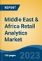 Middle East & Africa Retail Analytics Market, Competition, Forecast & Opportunities, 2018-2028 - Product Image