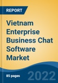 Vietnam Enterprise Business Chat Software Market, By Deployment Mode (On-Premises, Cloud), By Operating System (Android, iOS), By Device (PC, Mobile), By End User Industry, By Organization Size, By Region, Competition, Forecast & Opportunities, 2017-2027- Product Image