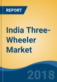 India Three-Wheeler Market By Vehicle Type (Passenger Carrier and Load Carrier), By Fuel Type (Diesel, Electric and Petrol/CNG), Competition Forecast and Opportunities, 2013-2023- Product Image