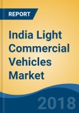 India Light Commercial Vehicles Market By Carrier Type (Load Vs. Passenger), By Tonnage Type, By Vehicle Type, By Fuel Type, By Number of Gears, By Fuel Injection Type, By Application, Competition Forecast & Opportunities, 2013-2023- Product Image