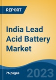 India Lead Acid Battery Market, Competition, Forecast & Opportunities, 2018-2028F- Product Image