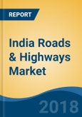 India Roads & Highways Market By Type (Roads, Highways & Expressways), Competition Forecast & Opportunities, 2013-2027- Product Image