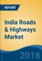 India Roads & Highways Market By Type (Roads, Highways & Expressways), Competition Forecast & Opportunities, 2013-2027 - Product Thumbnail Image