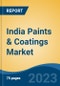India Paints & Coatings Market Competition Forecast & Opportunities, 2028 - Product Image