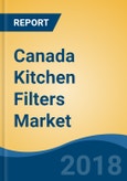 Canada Kitchen Filters Market By Filter Category (Duct Filters & Non Duct Filters), By Filter Type (Baffle Filters, Mesh Filters & Others), Competition Forecast & Opportunities, 2013-2023- Product Image