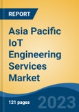 Asia Pacific IoT Engineering Services Market, Competition, Forecast & Opportunities, 2018-2028- Product Image