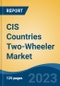 CIS Countries Two-Wheeler Market Competition Forecast & Opportunities, 2028 - Product Thumbnail Image
