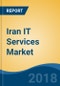 Iran IT Services Market By Type (IT Captive Management Services, IT Telecom, IT Infrastructure Services & IT Product Development Services), By Region (Tehran, Mashhad, Esfahan, Tabriz & Kermanshah), Competition Forecast & Opportunities, 2012-2022 - Product Thumbnail Image