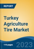 Turkey Agriculture Tire Market Competition, Forecast and Opportunities, 2028- Product Image