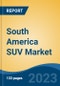 South America SUV Market, By Region, Competition, Forecast and Opportunities, 2018-2028F - Product Thumbnail Image
