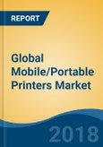 Global Mobile/Portable Printers Market By Technology (Thermal, Inkjet & Impact), By Output (Barcode Labels, Receipts & Paper Document), By End User (Retail, Hospitality & Others), By Region, Competition Forecast & Opportunities, 2013-2023- Product Image
