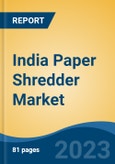 India Paper Shredder Market By Cut Type, By Bin Capacity, By Distribution Channel, Competition Forecast & Opportunities, 2012-2022- Product Image