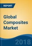 Global Composites Market By Type (Glass Fiber & Carbon Fiber), By Application (Civil Engineering, Aerospace & Defense, & Others), By Manufacturing Process (Lay Up, Injection Moulding, etc.), By Region, Competition Forecast & Opportunities, 2012-2022- Product Image