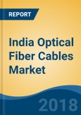 India Optical Fiber Cables Market By Type (Single-Mode Vs. Multi-Mode), By Material (Glass Vs. Plastic), By End User (IT & Telecom, Government, MSO (Triple Play), Defense, Healthcare & Others), Competition Forecast & Opportunities, 2013-2023- Product Image