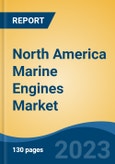 North America Marine Engines Market By Type (Main Propulsion, & Auxiliary Engine), By Application (Commercial, Defense, etc), By Engine Power Rating (<750KW, 751-4000KW, 4001-8000KW, & >8000 KW), By Country, Competition Forecast & Opportunities, 2023- Product Image