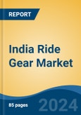 India Ride Gear Market By Product Type (Gloves, Jacket, Boots and Others), By End Use Application (Amateur and Professional), Competition Forecast & Opportunities, 2013-2023- Product Image