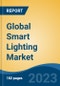 Global Smart Lighting Market By Product Type (Lighting Controls, Fixtures, etc.), By Communication Technology (Wired & Wireless), By Software & Services, By Light Source, By Application, By Region, Competition Forecast & Opportunities, 2012-2022 - Product Thumbnail Image