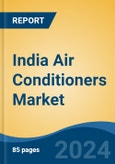 India Air Conditioners Market Competition Forecast & Opportunities, 2028- Product Image