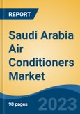 Saudi Arabia Air Conditioners Market By Product Type (Light Commercial Air Conditioners, Chillers, VRF, Ductable Splits and Others), By End Use Sector (Commercial, Industrial and Residential), Competition Forecast & Opportunities, 2013-2023- Product Image