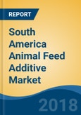 South America Animal Feed Additive Market By Type (Amino Acids, Vitamins, Minerals, Enzymes & Others), By Livestock (Poultry, Swine, Cattle, Aquaculture & Others), By Country, Competition Forecast & Opportunities, 2013-2023- Product Image
