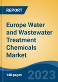 Europe Water and Wastewater Treatment Chemicals Market By Application (Power, Oil & Gas, Wastewater & Others), By Type (Coagulants & Flocculants, pH Adjusters & Softeners & Others), By Country, Competition Forecast & Opportunities, 2013-2027- Product Image