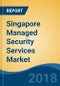 Singapore Managed Security Services Market By Service Type (Managed Firewall, Unified Threat Management, Managed IPS & IDS, Managed SIEM and Others), By Deployment Type, By End User Sector, Competition Forecast & Opportunities, 2013-2023 - Product Thumbnail Image