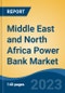 Middle East and North Africa Power Bank Market By Type (Lithium-ion Vs. Lithium Polymer), By Capacity (Up to 4000 mAh, 4001 - 8000 mAh and Others), By Distribution Channel, By Country, Competition Forecast & Opportunities, 2013-2023 - Product Thumbnail Image
