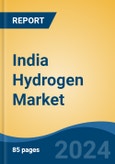 India Hydrogen Market By Technology (Steam Methane Reforming, Membrane Cell Technology & Coal Gasification), By Mode (Captive Vs. Merchant), By Application (Petroleum Refinery, Fertilizer & Others), Competition Forecast & Opportunities, 2012 - 2030- Product Image