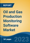 Oil and Gas Production Monitoring Software Market - Global Industry Size, Share, Trends, Opportunity, and Forecast, 2018-2028- Product Image