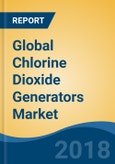 Global Chlorine Dioxide Generators Market By Type (2-Chemical, 3-Chemical & Electrochemical), By Application (Municipal Drinking Water, Food & Beverage, Municipal Wastewater & Others), By Region, Competition Forecast & Opportunities, 2013-2023- Product Image