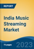 India Music Streaming Market By Type (Streaming & Download), By Revenue Generation (Freemium, Subscription & Ad-supported), By Language (Hindi, English & Others), Competition Forecast & Opportunities, 2013-2023- Product Image