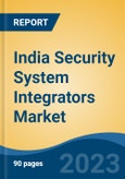 India Security System Integrators Market, Competition, Forecast & Opportunities, 2019-2029- Product Image