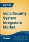India Security System Integrators Market By Security Type (Network Security, etc.), By Organization Size (Large Enterprise & Small/Medium-Sized Enterprise), By Industry Vertical (BFSI, IT & Telecom, etc.), Competition, Forecast & Opportunities, 2024 - Product Thumbnail Image