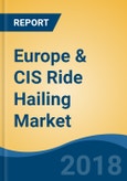 Europe & CIS Ride Hailing Market By Vehicle Type (Passenger Car & Micro Mobility Vehicle), By Internet Connectivity (3G, 4G, 5G & Wi-Fi), By Service Type, By Vehicle Connectivity, By Country, Competition Forecast & Opportunities, 2017-2023- Product Image