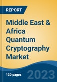Middle East & Africa Quantum Cryptography Market, Competition, Forecast & Opportunities, 2018-2028- Product Image