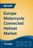 Europe Motorcycle Connected Helmet Market By Helmet Type (Full Face, Half Face & Open Face), By Country (France, Italy, Germany, UK, Spain, Belgium, Austria & Rest of Region), Competition Forecast & Opportunities, 2013-2023- Product Image