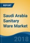 Saudi Arabia Sanitary Ware Market By Product Type (Wash Basins, Water Closets & Cisterns, Urinals, Bath Tubs, Bidets & Others), By End Use Sector (Residential and Commercial), By Distribution Channel, Forecast and Opportunities, 2013-2023 - Product Thumbnail Image